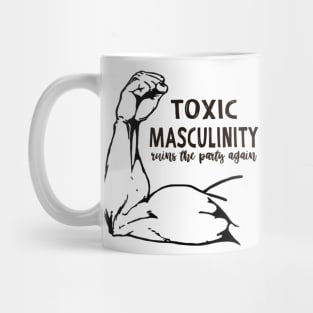 Toxic Masculinity My Favorite Murder Mug